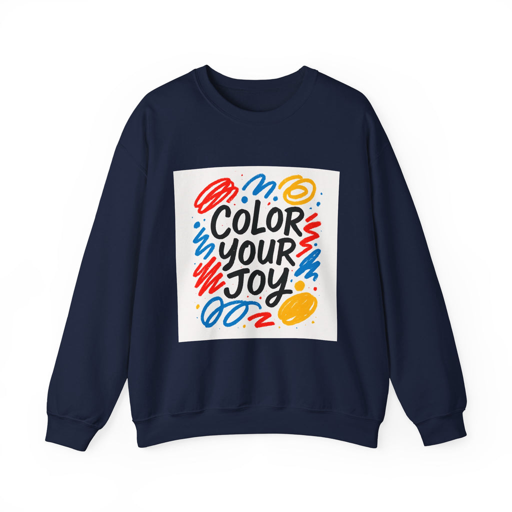 Color Your Joy Sweatshirt – Bright Positive Graphic Gift