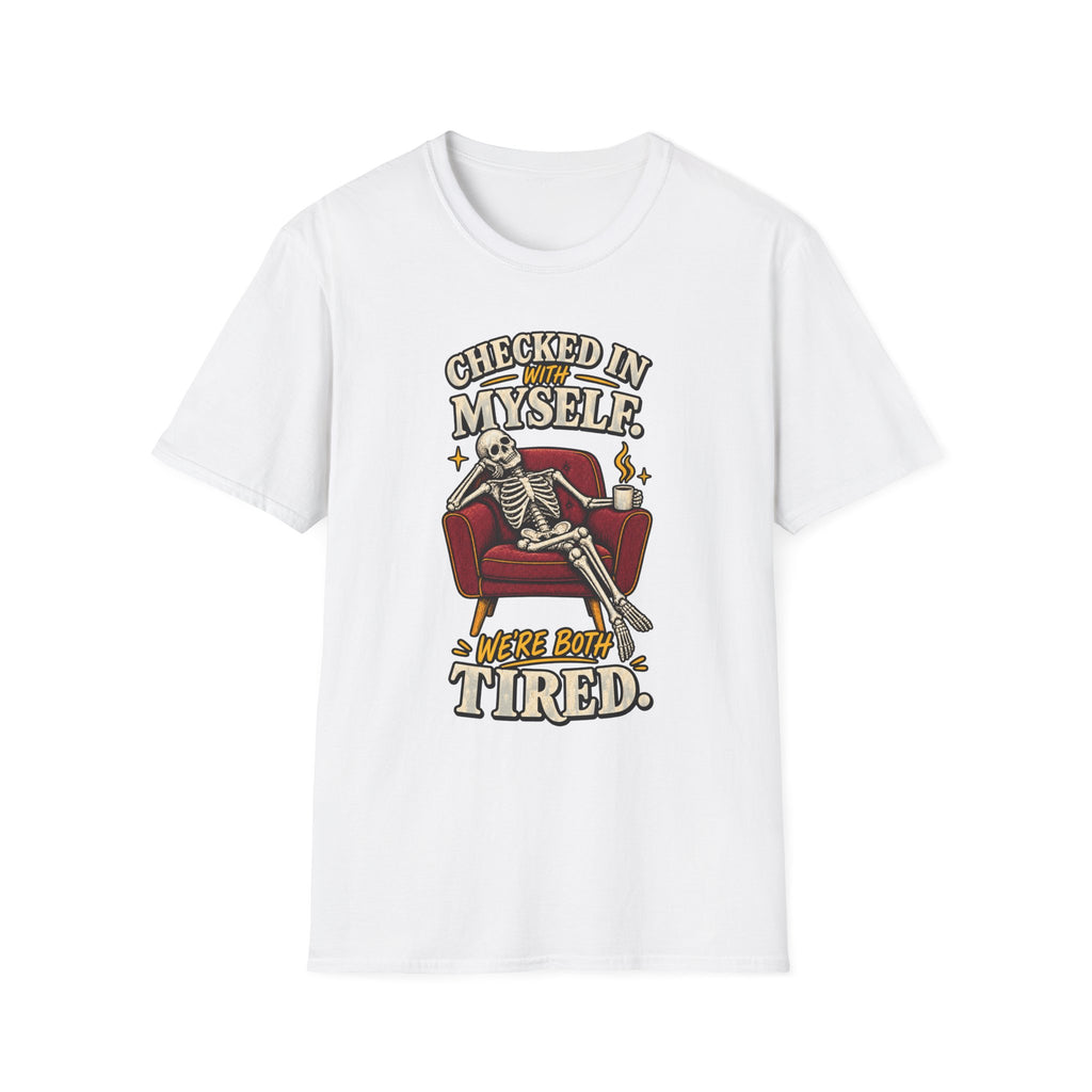 Funny Skeleton Shirt, Checked In With Myself Tee, Tired Sarcastic Graphic T-Shirt, Mental Health Humor Gift, Coffee Lover Shirt
