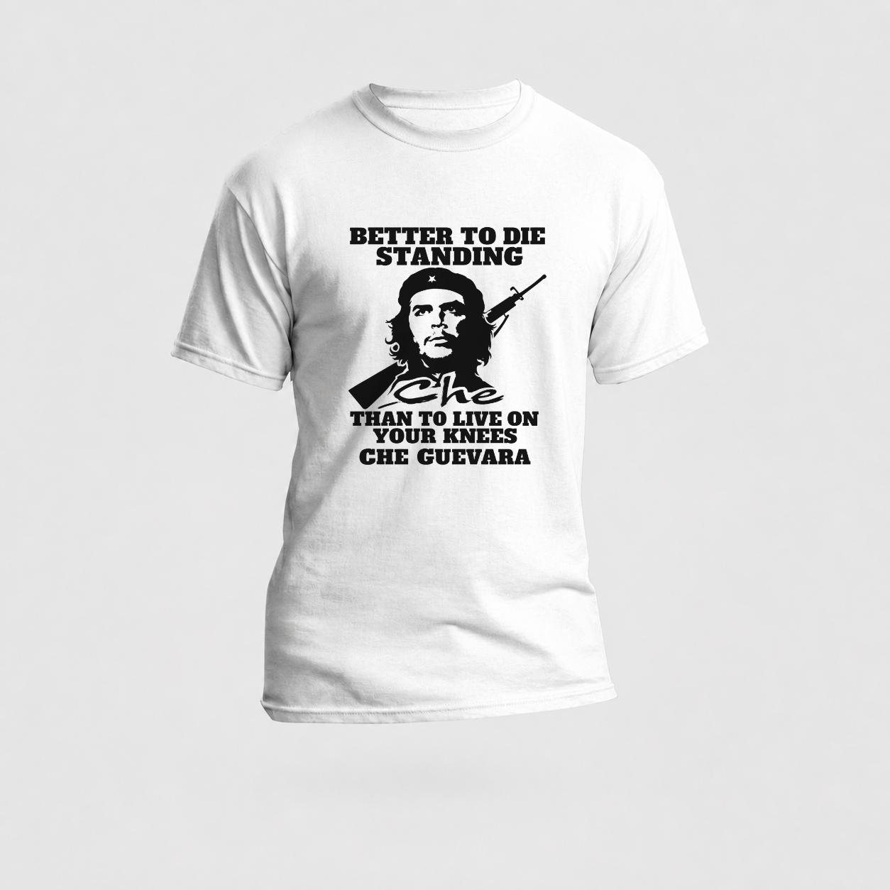 Che Guevara T‑Shirt — "Better to Die Standing" Made For Brave People Only" Graphic Tee